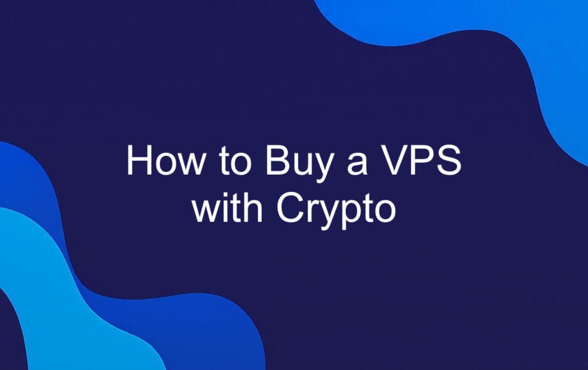 How to Buy a VPS with Bitcoin & Crypto.