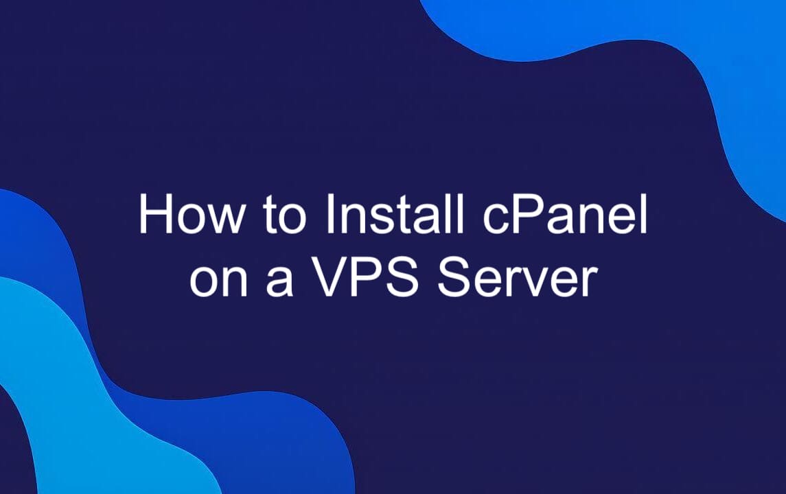 How to Install cPanel on a VPS Server.