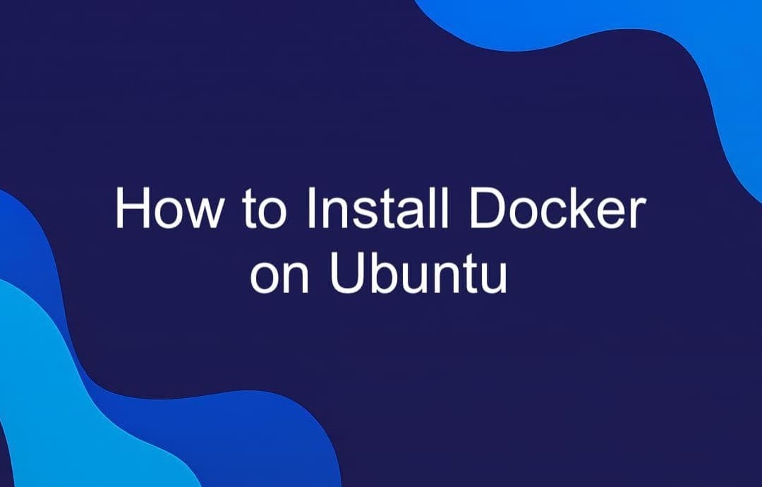 How to Install Docker on Ubuntu.
