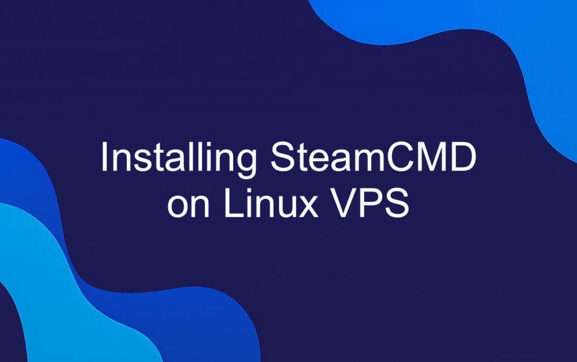 Installing SteamCMD on Linux VPS.